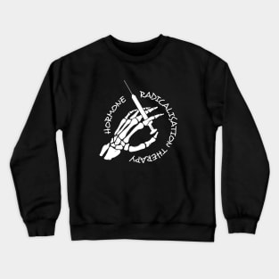 Hormone Radicalisation Therapy Crewneck Sweatshirt